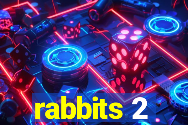 rabbits 2
